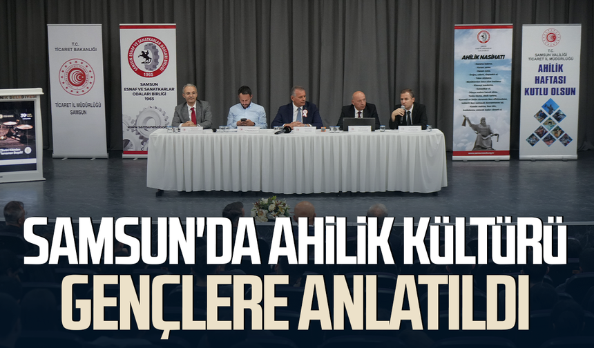 Ahilik kültürü gençlere anlatıldı: 'Bu değerler yolunuzu aydınlatacak'