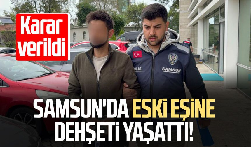 Eski eşini darp eden şahıs tutuklandı