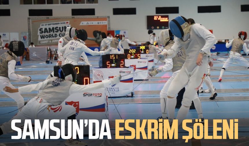 Yıldızlar ve Gençler Flöre Dünya Kupası'nda sporcular, kılıçlarını Samsun'da sallıyor