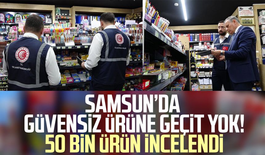 Samsun'da 300'ün üzerinde kırtasiye ve 50 binden fazla ürün denetlendi