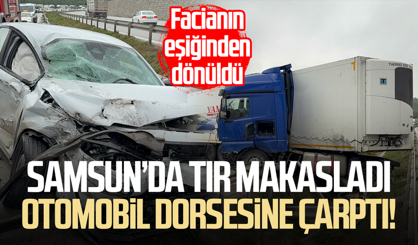 Samsun'da otomobil tırla çarpıştı: 2 yaralı
