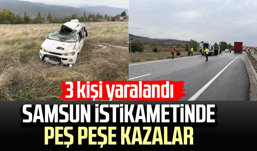 Samsun istikametinde peş peşe kazalar: 3 kişi yaralandı