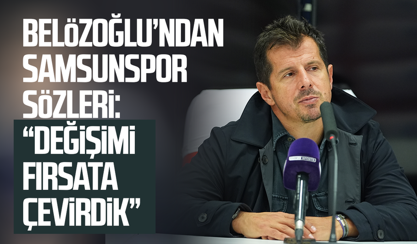 Emre Belözoğlu’ndan Samsunspor için dikkat çeken sözler!