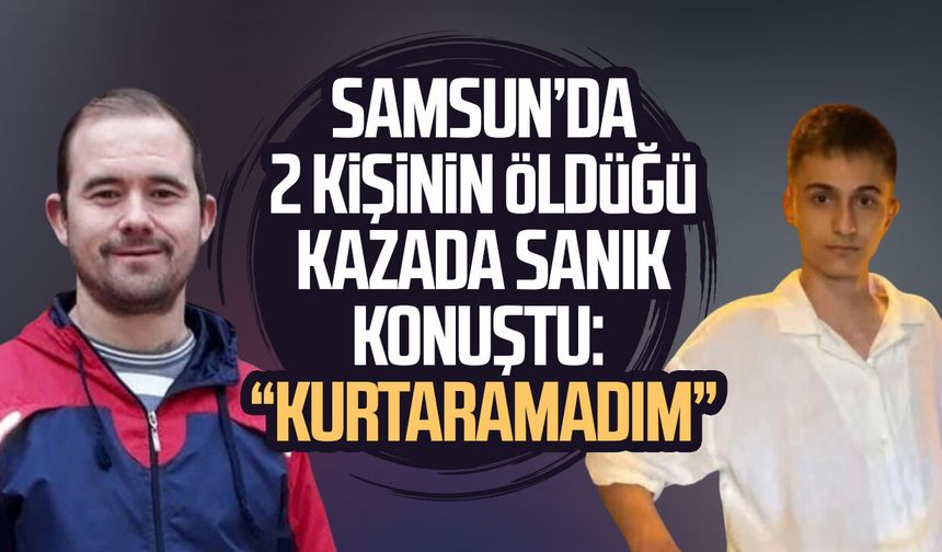 Samsun'da 2 kişinin öldüğü motosiklet kazasında ilk duruşma görüldü