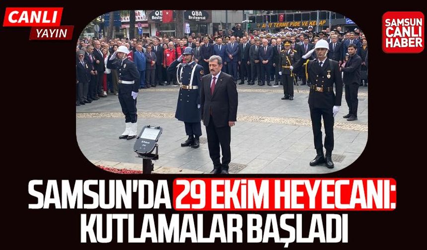 CANLI | Samsun'da Cumhuriyet Bayramı coşkusu! Kutlamalar başladı