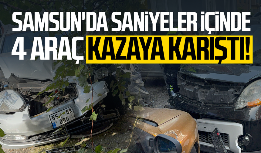 Samsun'da 4 araçlı zincirleme kaza