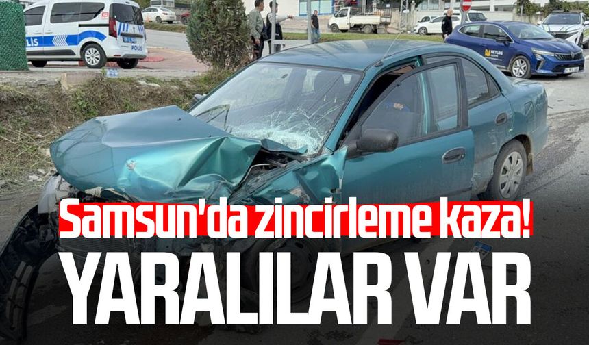 Samsun'da zincirleme kaza: 2 yaralı