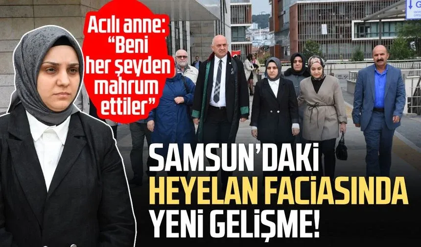 Samsun’daki heyelan faciasında yeni gelişme! "Adalet istiyorum"
