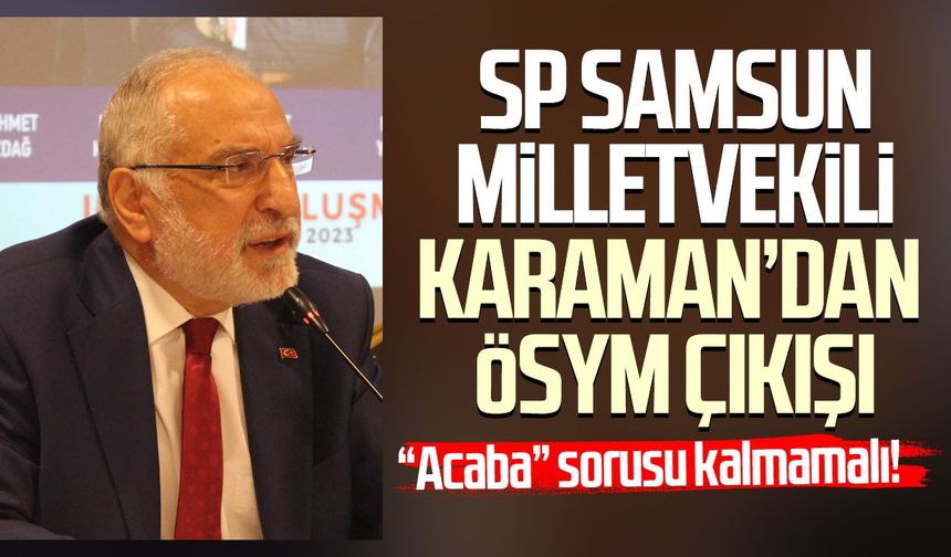 Mehmet Karaman’dan ÖSYM’de sınav güvenliği çağrısı