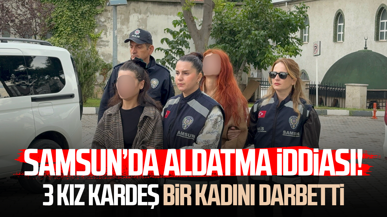 Eşiyle ilişkisi olduğunu iddia ettiği kadını kardeşleriyle darbetti: 3 kız kardeşe gözaltı